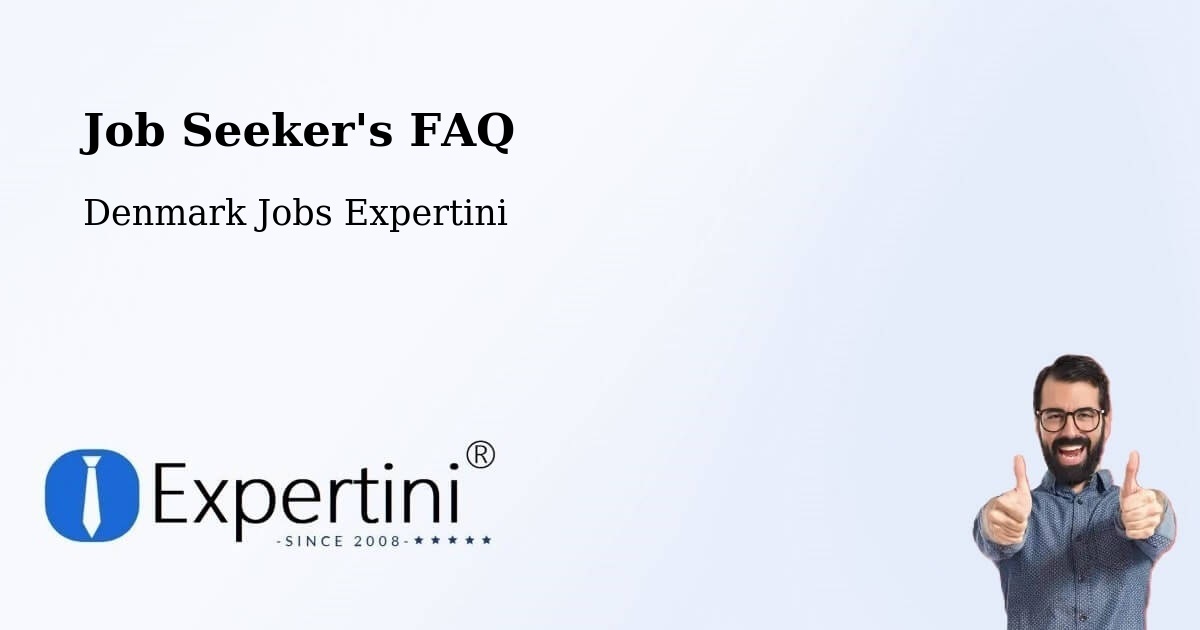 Job Seeker FAQ – Snejbjerg - Denmark Jobs Expertini