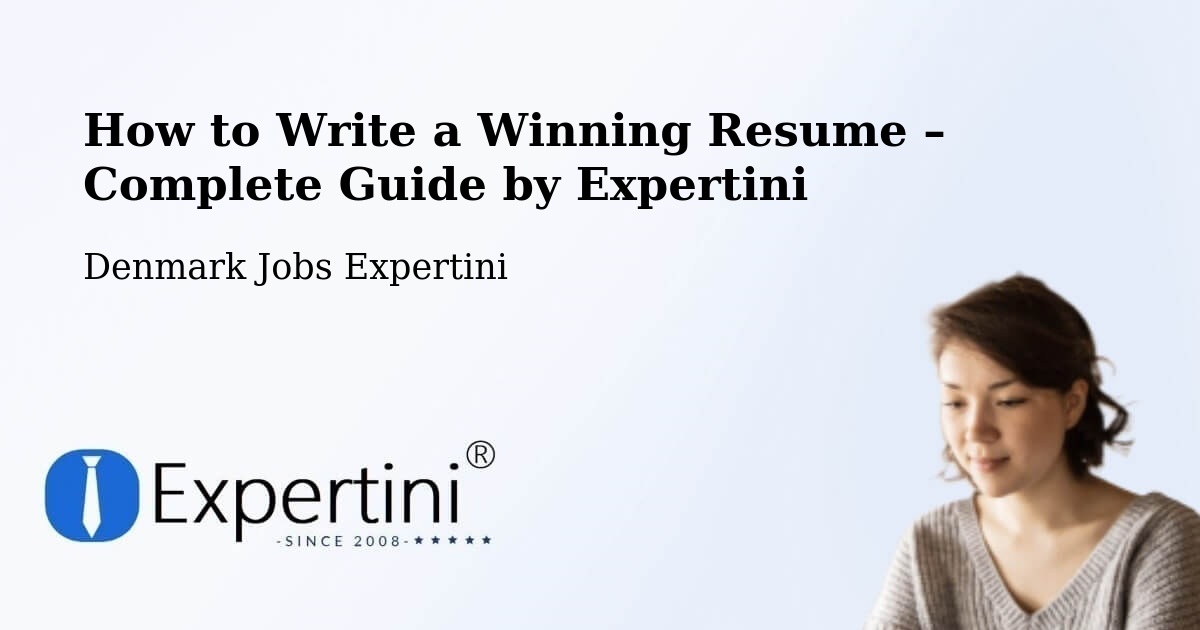Resume Writing Guide for Job Seekers – Snejbjerg - Snejbjerg, Denmark Jobs Expertini